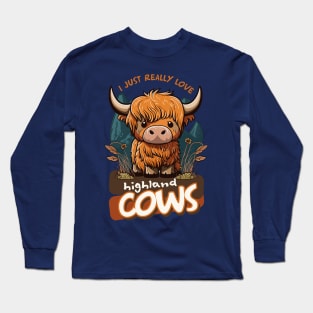 I love highland cows Long Sleeve T-Shirt